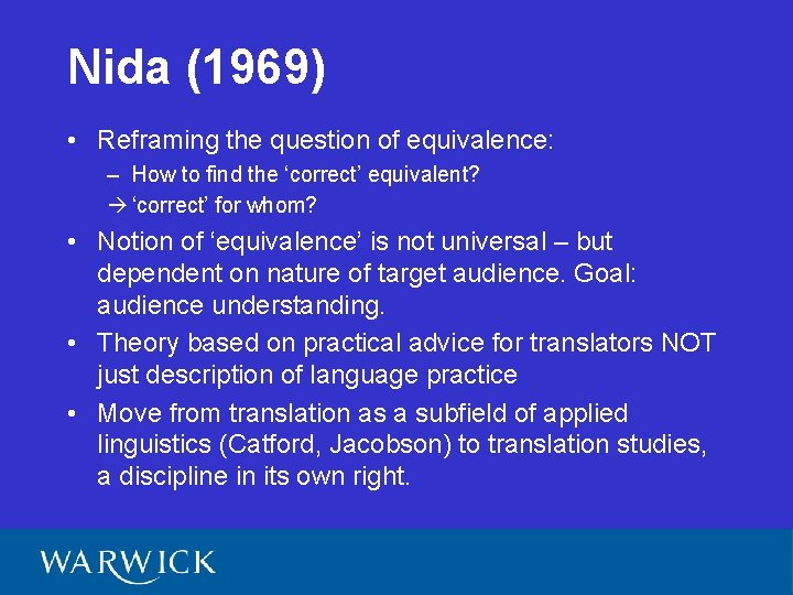 Nida (1969) • Reframing the question of equivalence: – How to find the ‘correct’