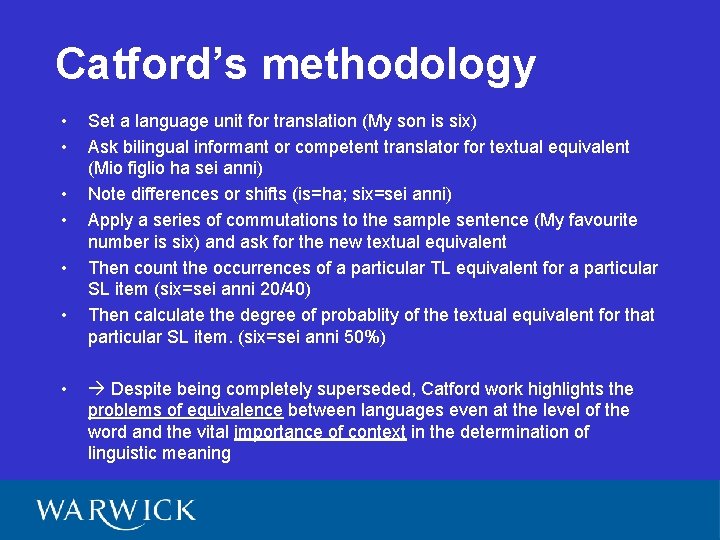 Catford’s methodology • • Set a language unit for translation (My son is six)