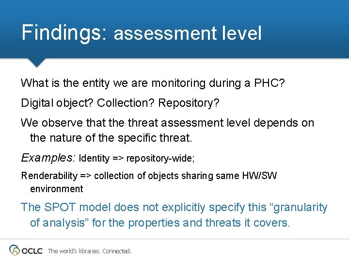 Findings: assessment level What is the entity we are monitoring during a PHC? Digital