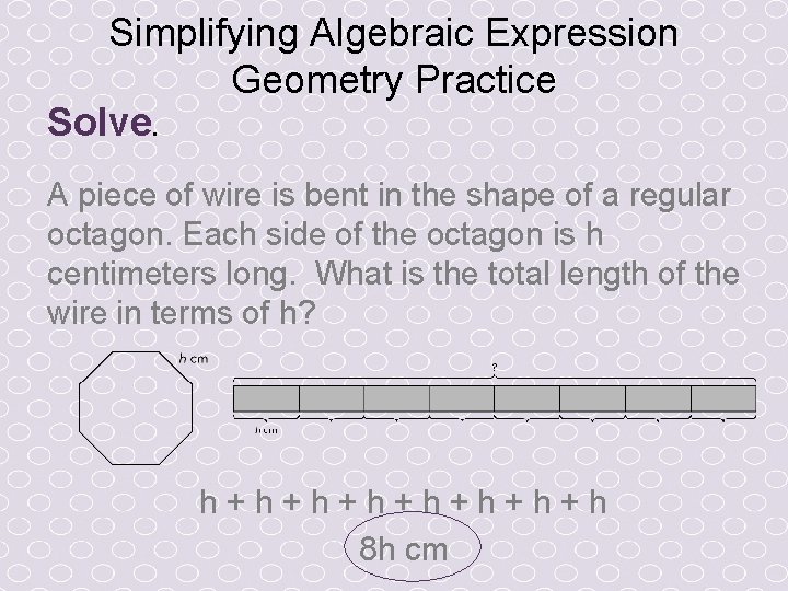 Simplifying Algebraic Expression Geometry Practice Solve. A piece of wire is bent in the