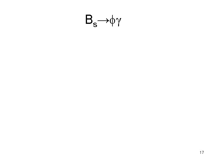 Bs→fg 17 