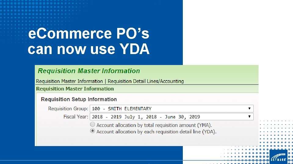 e. Commerce PO’s can now use YDA 