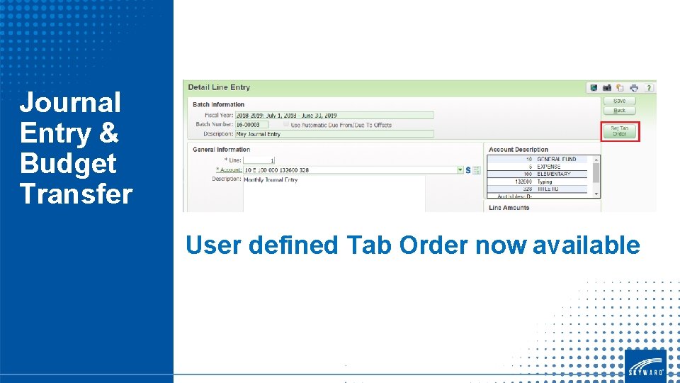 Journal Entry & Budget Transfer User defined Tab Order now available 