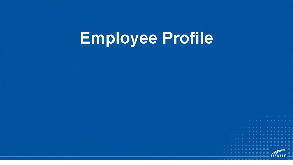 Employee Profile 