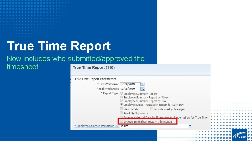 True Time Report Now includes who submitted/approved the timesheet 