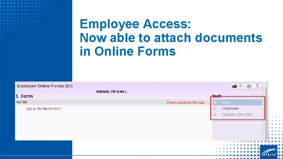 Employee Access: Now able to attach documents in Online Forms 