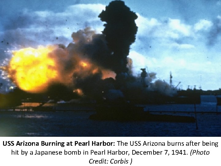  USS Arizona Burning at Pearl Harbor: The USS Arizona burns after being hit