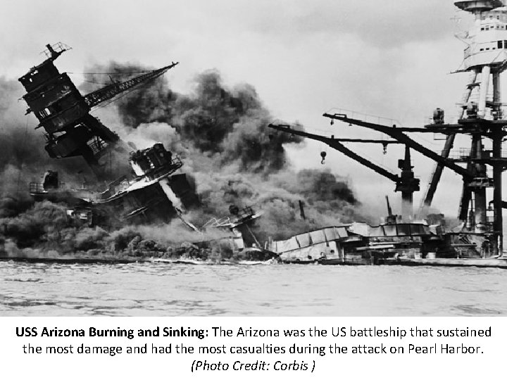 USS Arizona Burning and Sinking: The Arizona was the US battleship that sustained the