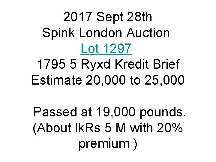 2017 Sept 28 th Spink London Auction Lot 1297 1795 5 Ryxd Kredit Brief