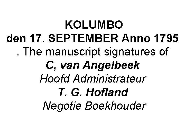 KOLUMBO den 17. SEPTEMBER Anno 1795 . The manuscript signatures of C, van Angelbeek