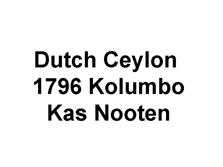 Dutch Ceylon 1796 Kolumbo Kas Nooten 