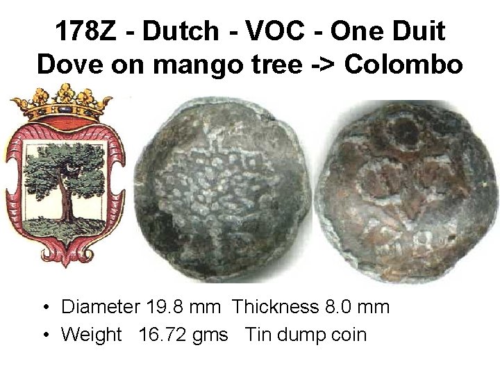 178 Z - Dutch - VOC - One Duit Dove on mango tree ->