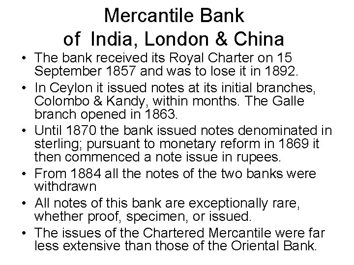 Mercantile Bank of India, London & China • The bank received its Royal Charter