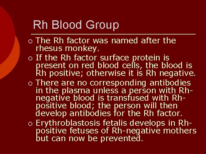 Rh Blood Group ¡ ¡ The Rh factor was named after the rhesus monkey.