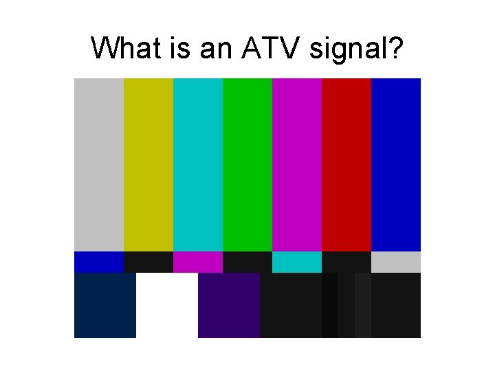 What is an ATV signal? 