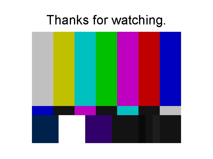 Thanks for watching. 