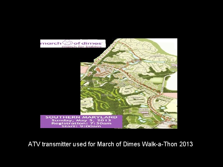 ATV transmitter used for March of Dimes Walk-a-Thon 2013 