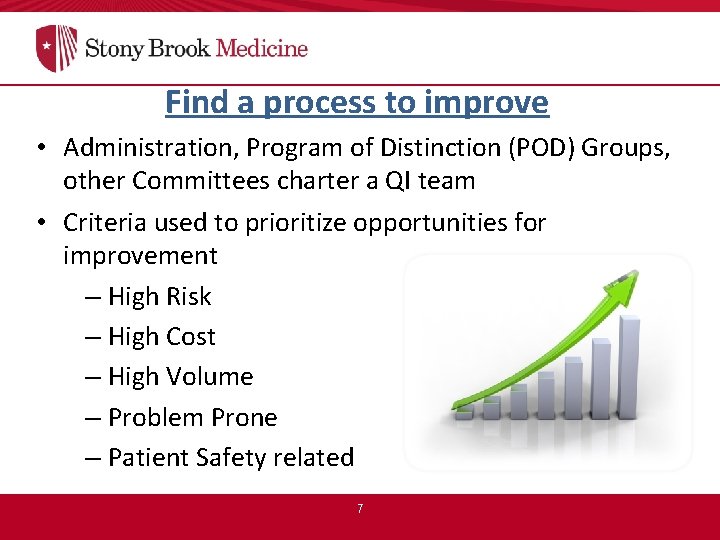 Find a process to improve • Administration, Program of Distinction (POD) Groups, other Committees