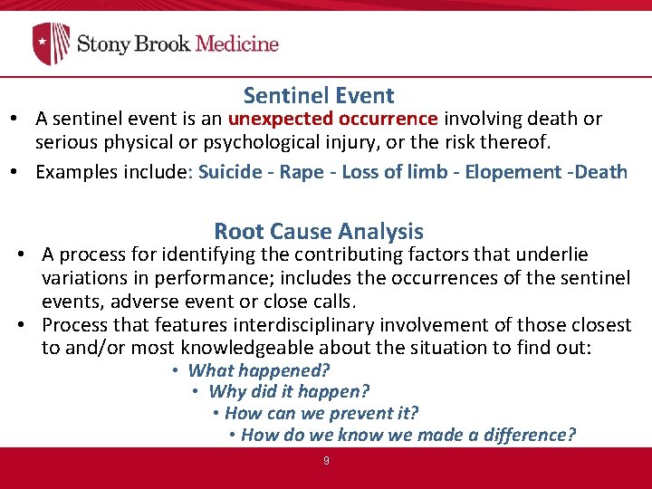 Sentinel Event • A sentinel event is an unexpected occurrence involving death or serious