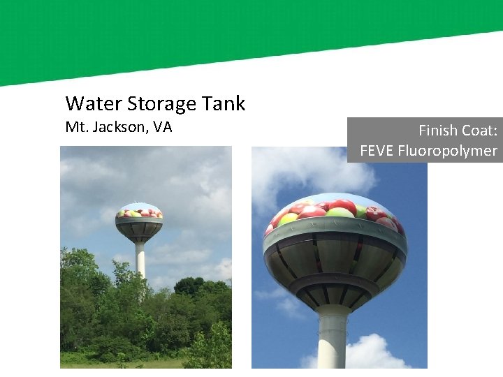 Water Storage Tank Mt. Jackson, VA Finish Coat: FEVE Fluoropolymer 