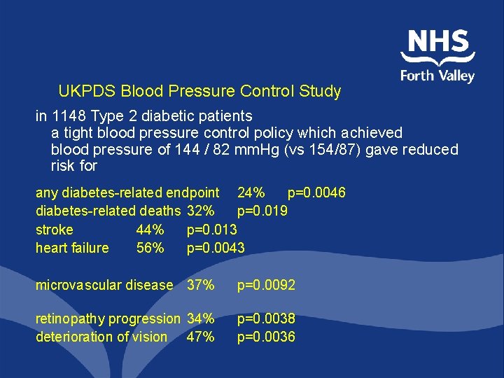 UKPDS Blood Pressure Control Study in 1148 Type 2 diabetic patients a tight blood