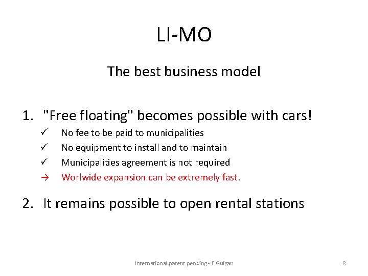 LI-MO The best business model 1. "Free floating" becomes possible with cars! ü ü
