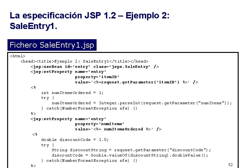 La especificación JSP 1. 2 – Ejemplo 2: Sale. Entry 1. Fichero Sale. Entry