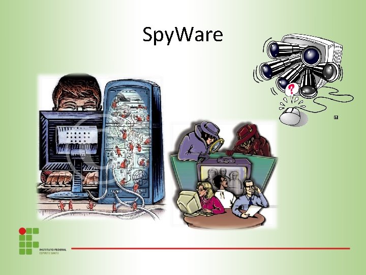 Spy. Ware 