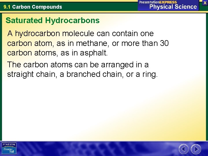 9. 1 Carbon Compounds Saturated Hydrocarbons A hydrocarbon molecule can contain one carbon atom,