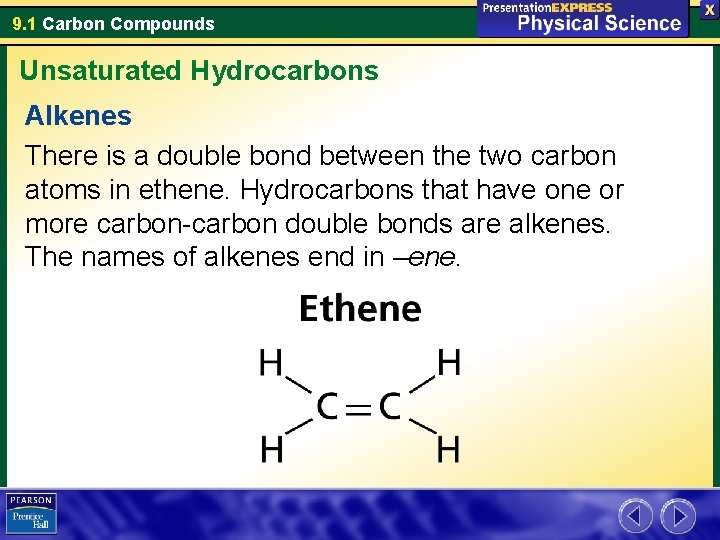9. 1 Carbon Compounds Unsaturated Hydrocarbons Alkenes There is a double bond between the