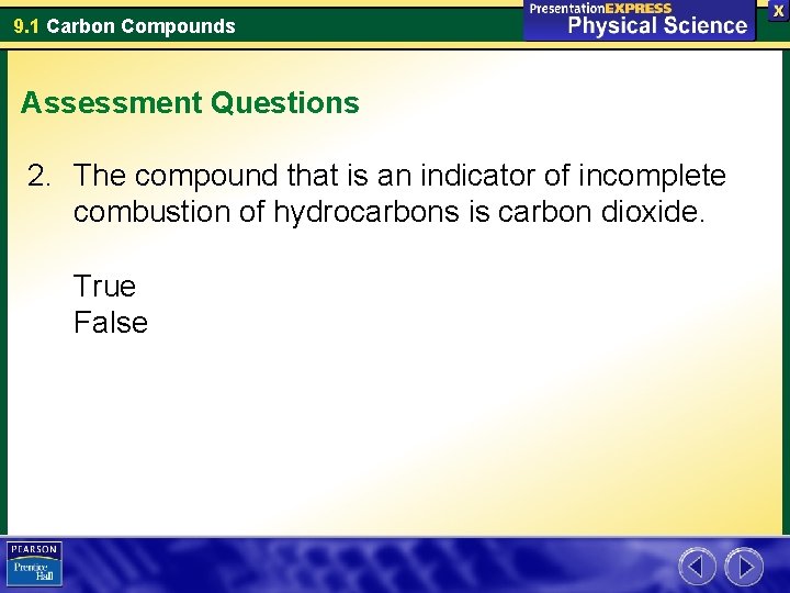 9. 1 Carbon Compounds Assessment Questions 2. The compound that is an indicator of