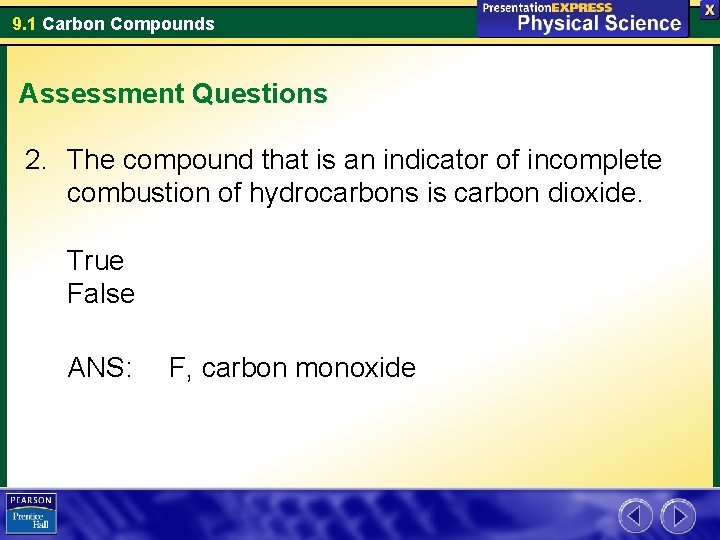9. 1 Carbon Compounds Assessment Questions 2. The compound that is an indicator of