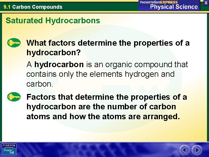 9. 1 Carbon Compounds Saturated Hydrocarbons What factors determine the properties of a hydrocarbon?