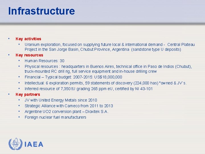 Infrastructure • • • Key activities • Uranium exploration, focused on supplying future local
