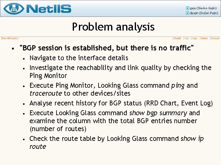 Problem analysis • "BGP session is established, but there is no traffic" • •