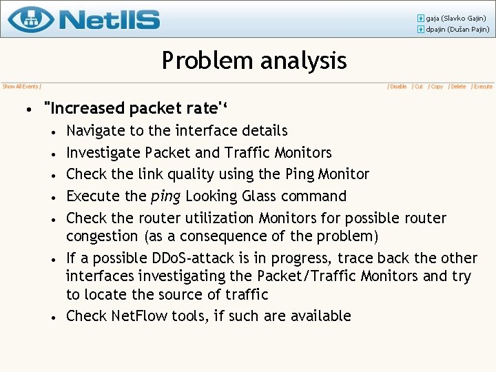 Problem analysis • "Increased packet rate'‘ • • Navigate to the interface details Investigate