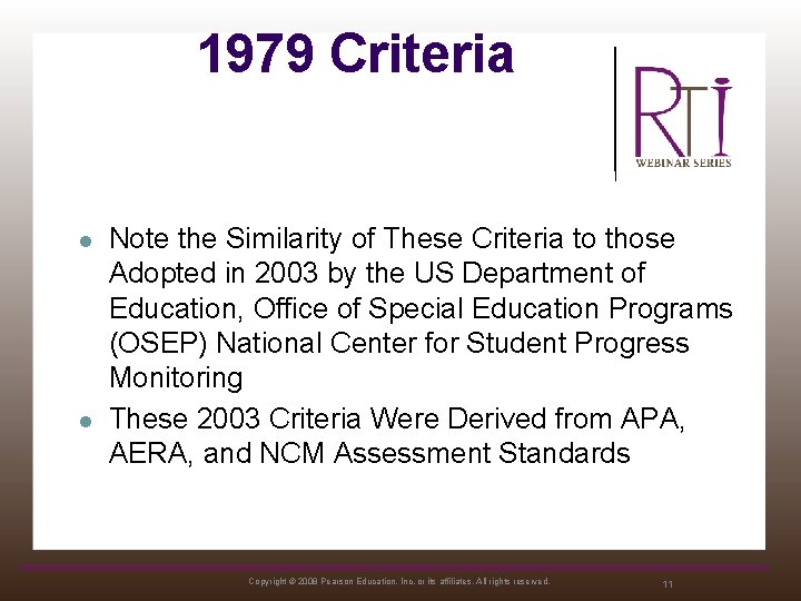 1979 Criteria l l Note the Similarity of These Criteria to those Adopted in