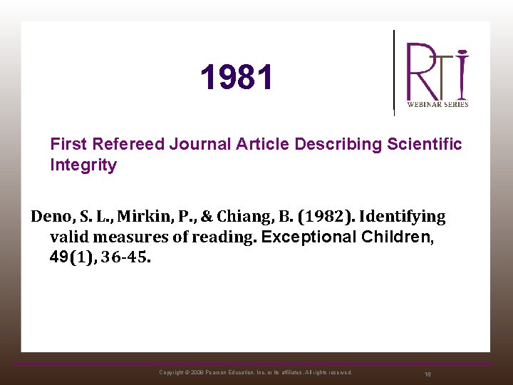 1981 First Refereed Journal Article Describing Scientific Integrity Deno, S. L. , Mirkin, P.