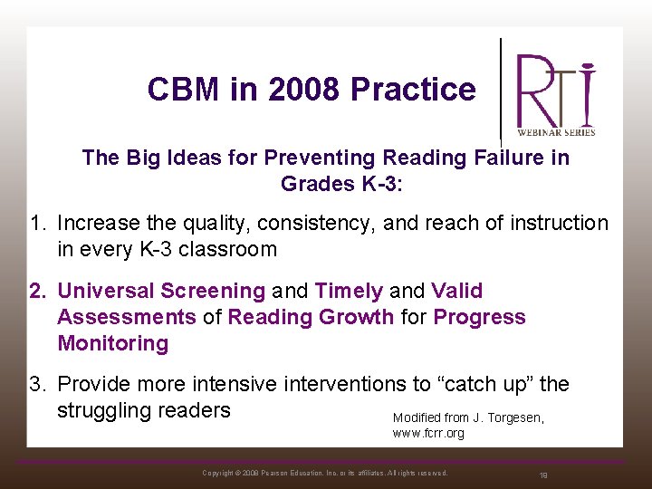 CBM in 2008 Practice The Big Ideas for Preventing Reading Failure in Grades K-3: