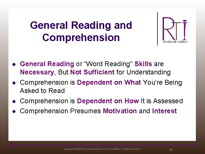 General Reading and Comprehension l l General Reading or “Word Reading” Skills are Necessary,