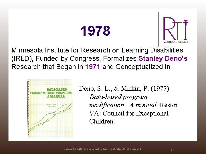 1978 Minnesota Institute for Research on Learning Disabilities (IRLD), Funded by Congress, Formalizes Stanley