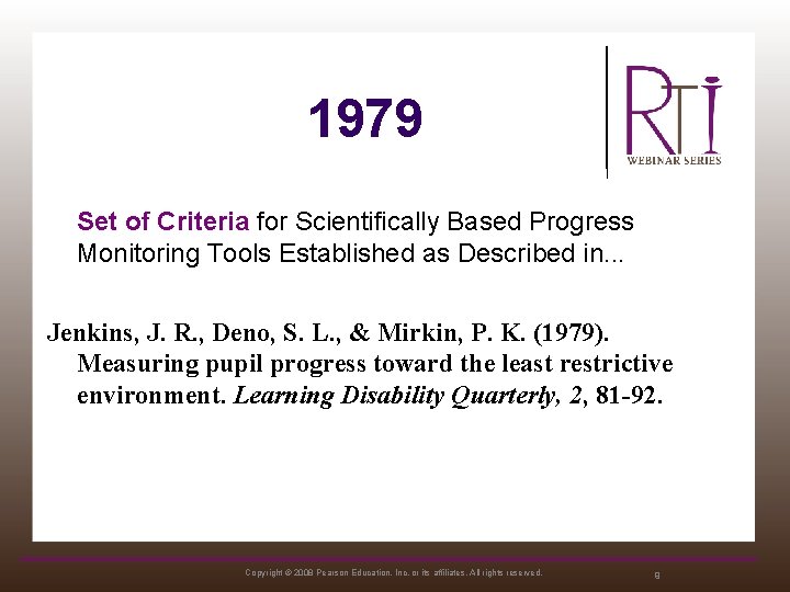 1979 Set of Criteria for Scientifically Based Progress Monitoring Tools Established as Described in.