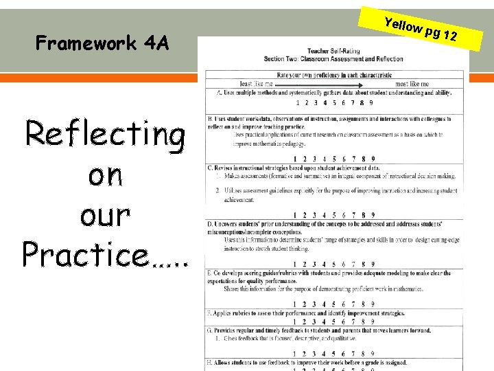 Framework 4 A Reflecting on our Practice…. . Yellow pg 12 