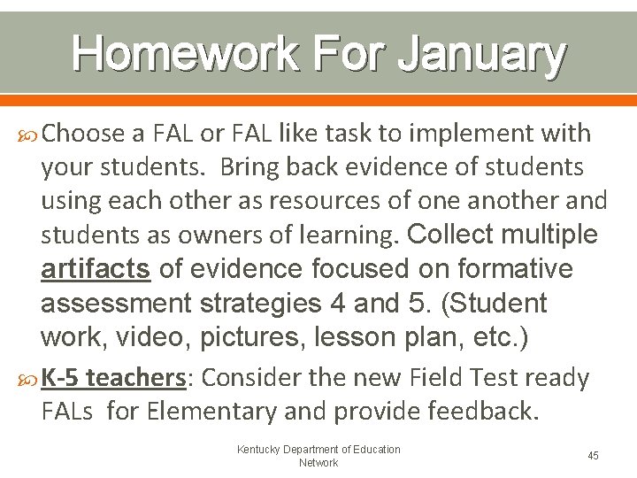 Homework For January Choose a FAL or FAL like task to implement with your