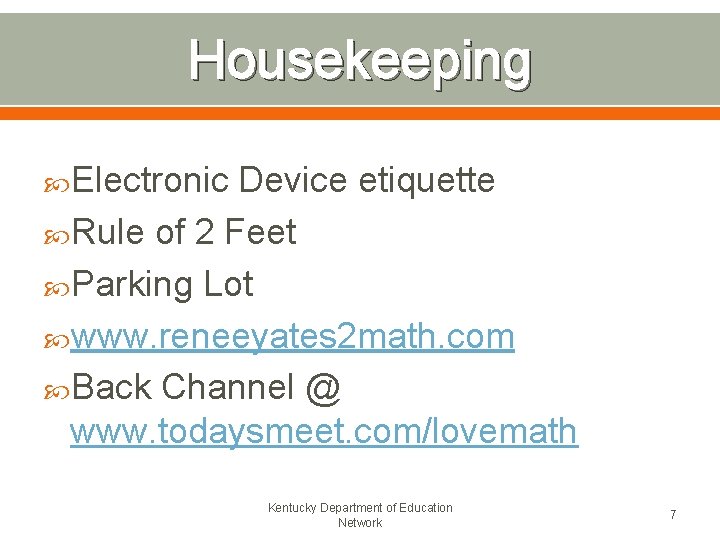 Housekeeping Electronic Device etiquette Rule of 2 Feet Parking Lot www. reneeyates 2 math.