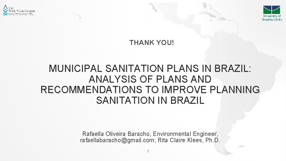 University of Brasília (Un. B) THANK YOU! MUNICIPAL SANITATION PLANS IN BRAZIL: ANALYSIS OF