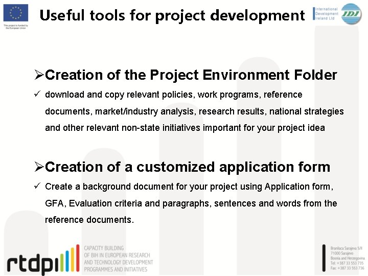 Useful tools for project development ØCreation of the Project Environment Folder ü download and