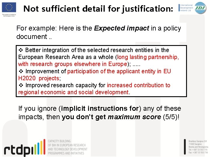 Not sufficient detail for justification: For example: Here is the Expected impact in a