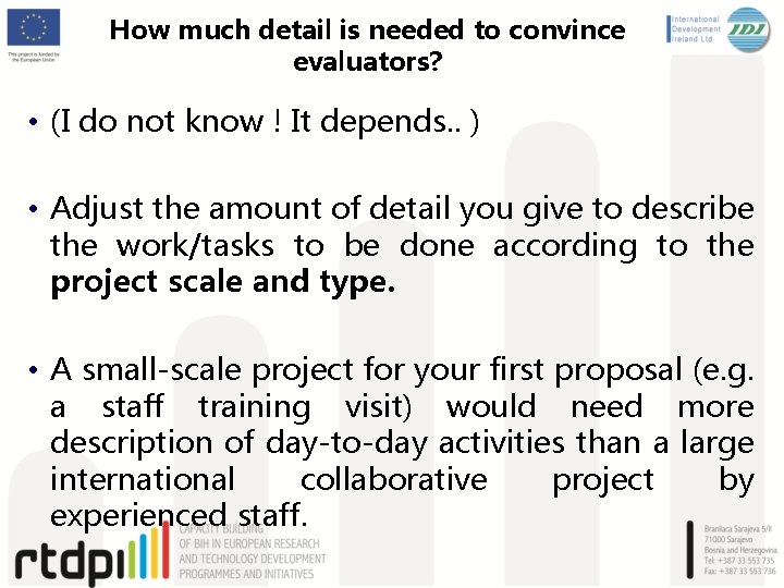 How much detail is needed to convince evaluators? • (I do not know !