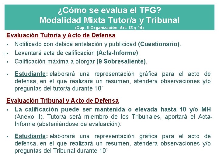 ¿Cómo se evalua el TFG? Modalidad Mixta Tutor/a y Tribunal (Cap. II Organización. Art.